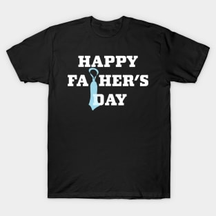 Happy Fathers Day with Tie T-Shirt